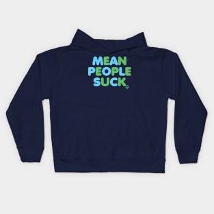 MEAN PEOPLE SUCK Kids Hoodie